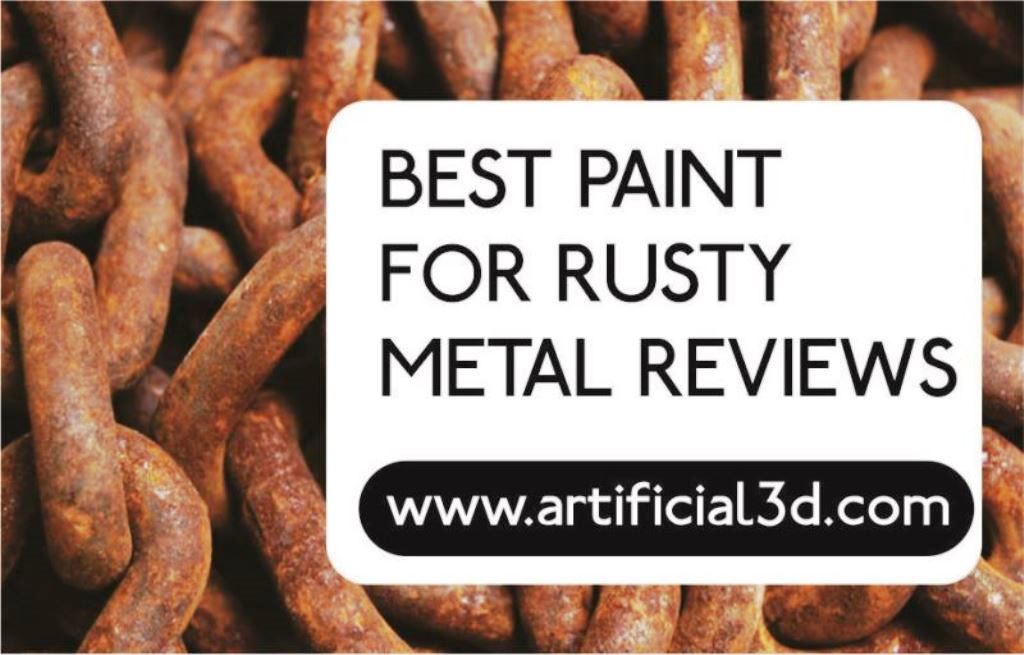 BEST PAINT FOR RUSTY METAL