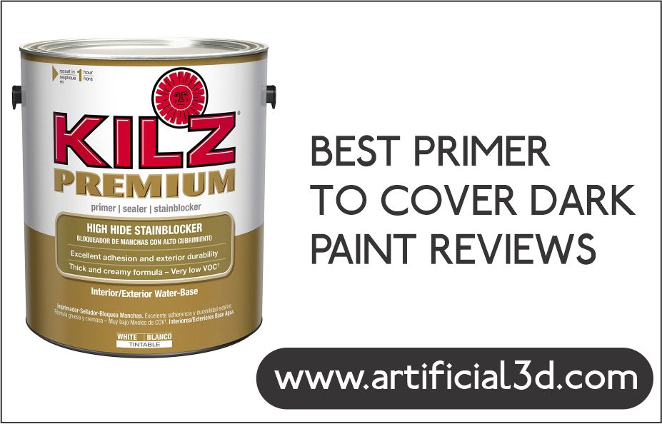 BEST PRIMER TO COVER DARK PAINT
